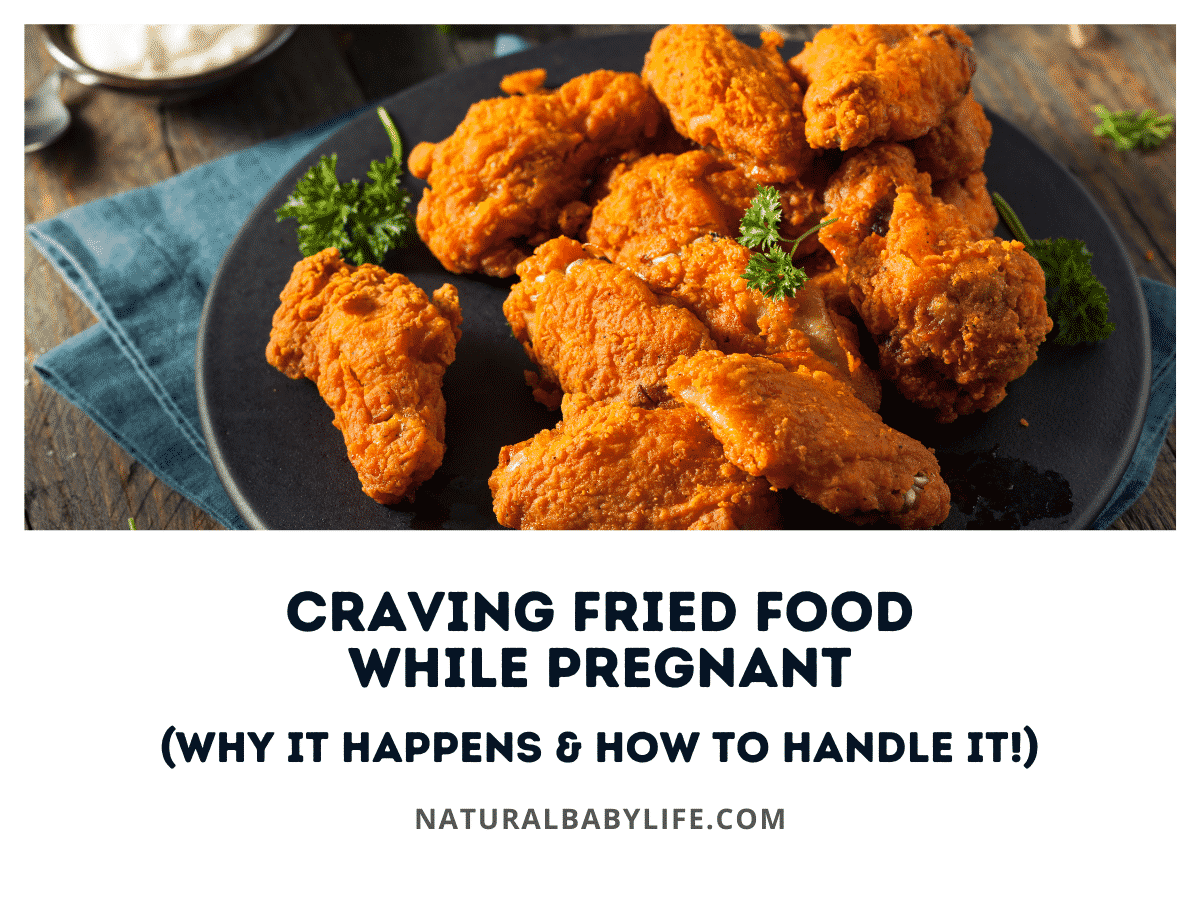Craving Fried Food While Pregnant (Why It Happens & How To Handle It!)