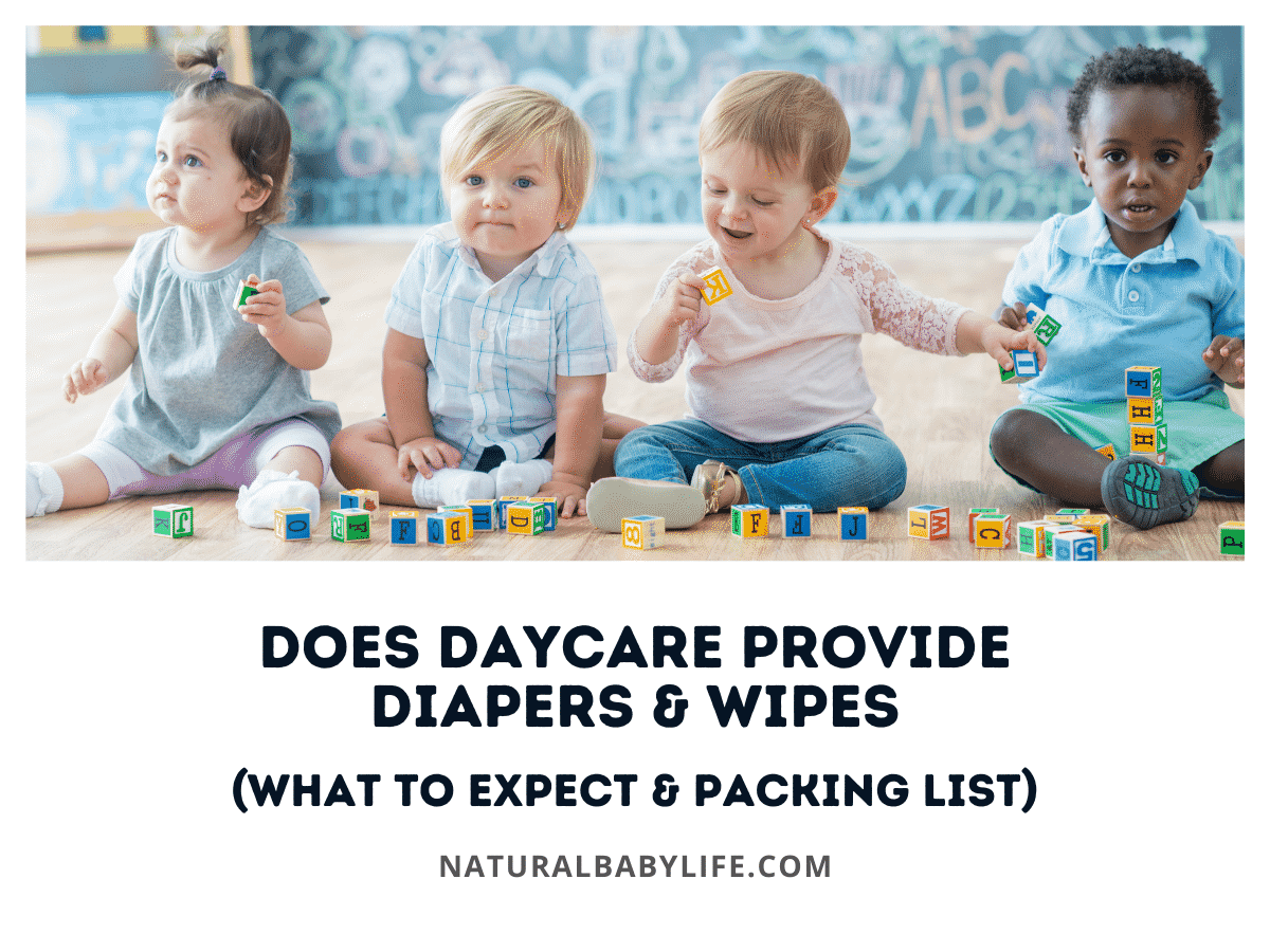 Does Daycare Provide Diapers & Wipes (What To Expect & Packing List)