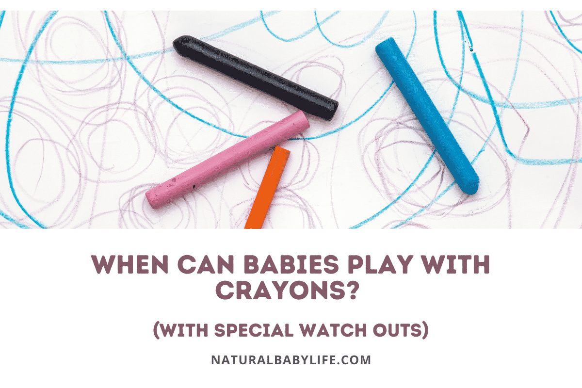 When Can Babies Play With Crayons?