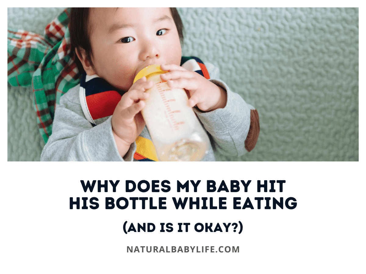 Why Does My Baby Hit His Bottle While Eating (And Is It Okay?)