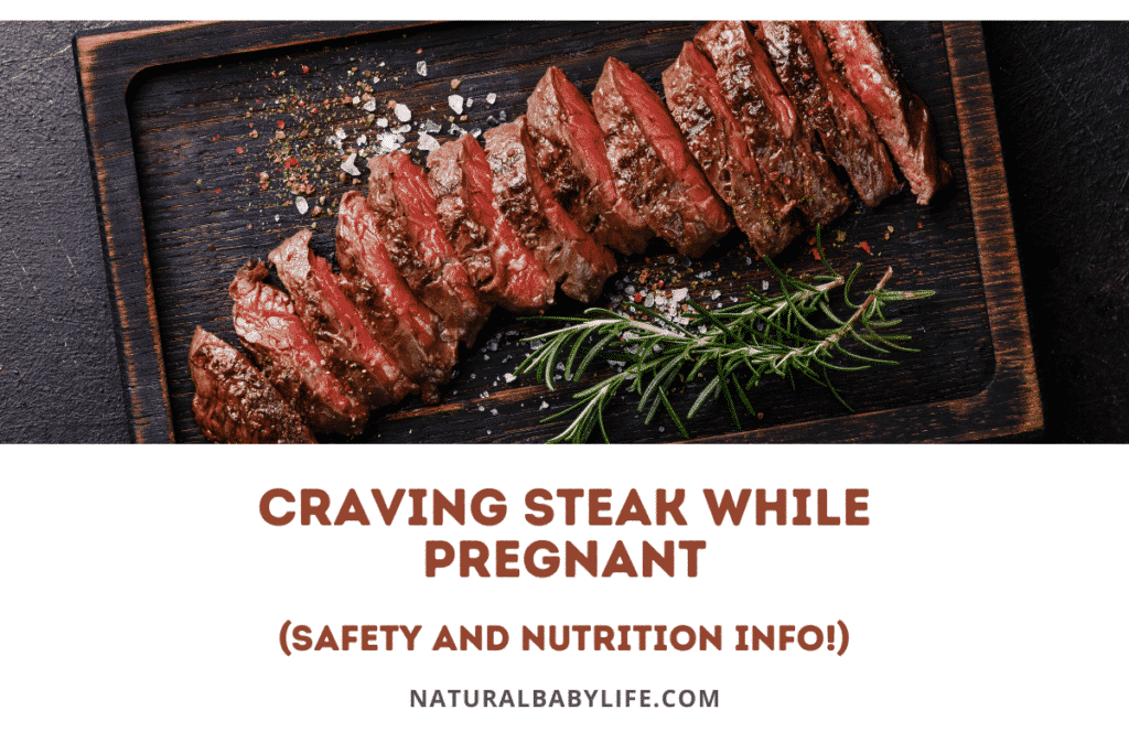 Craving Steak While Pregnant (Safety and Nutrition Info!)