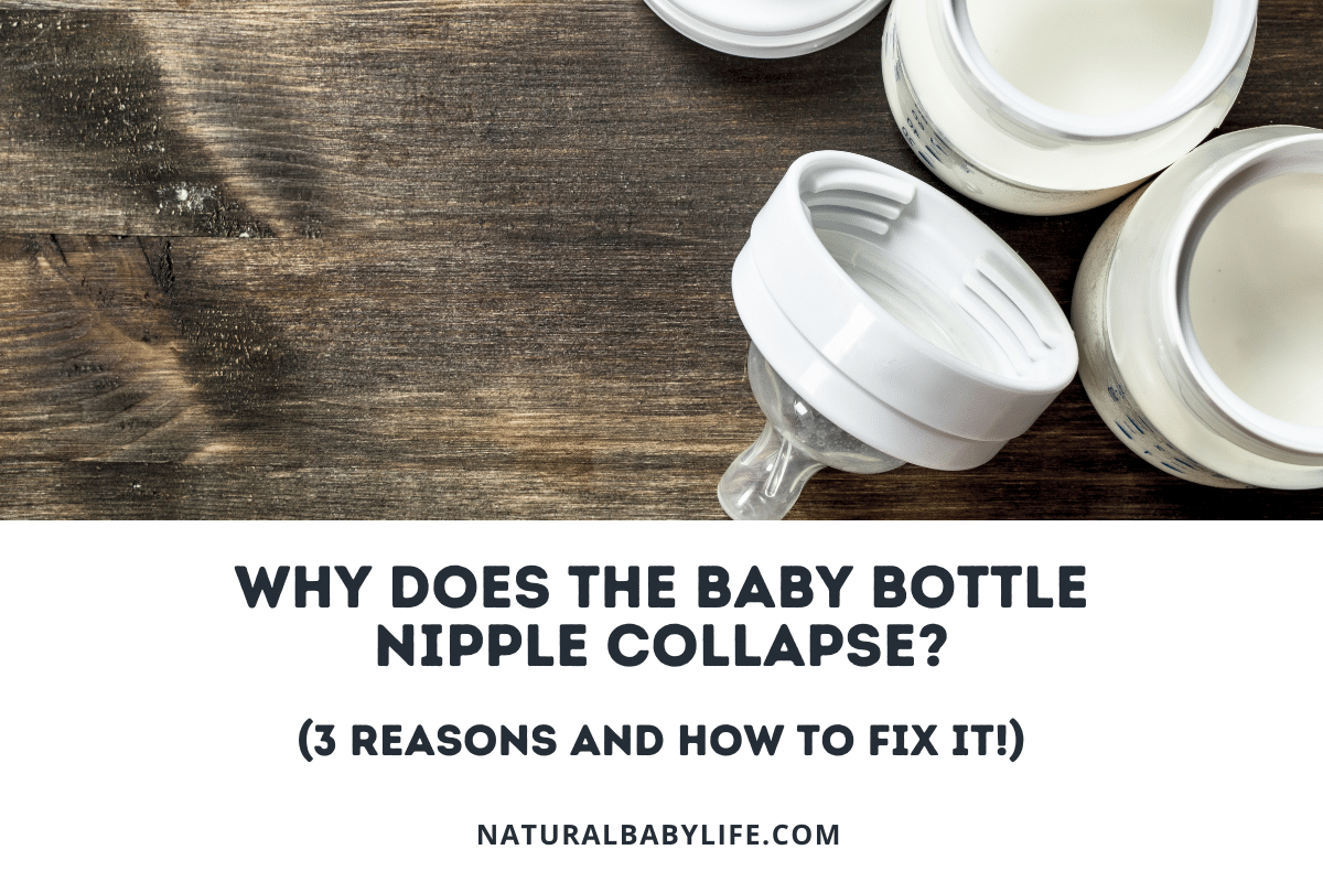Why Does the Baby Bottle Nipple Collapse (3 Reasons and How To Fix It!)
