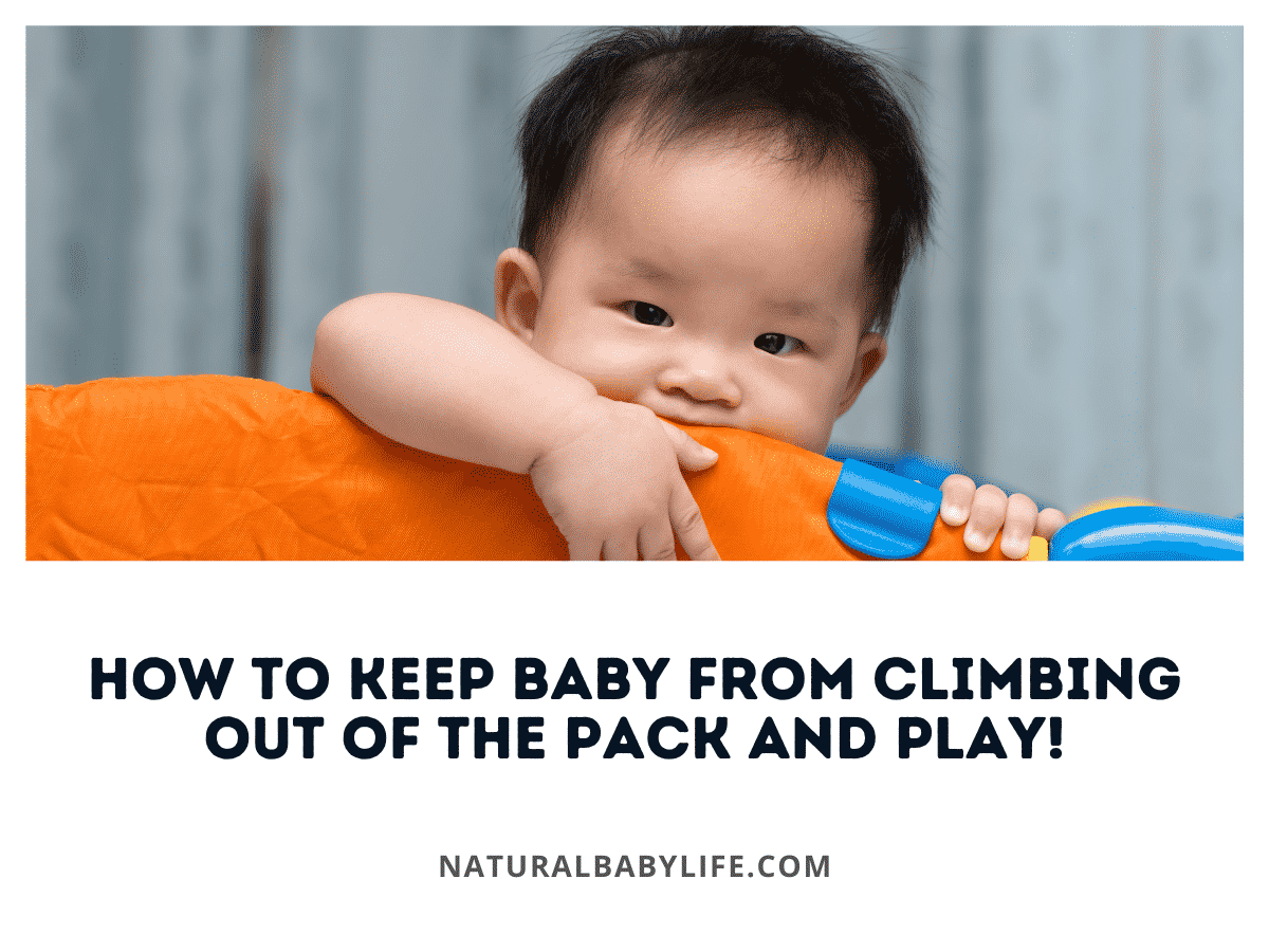 How To Keep Baby from Climbing Out of the Pack and Play!
