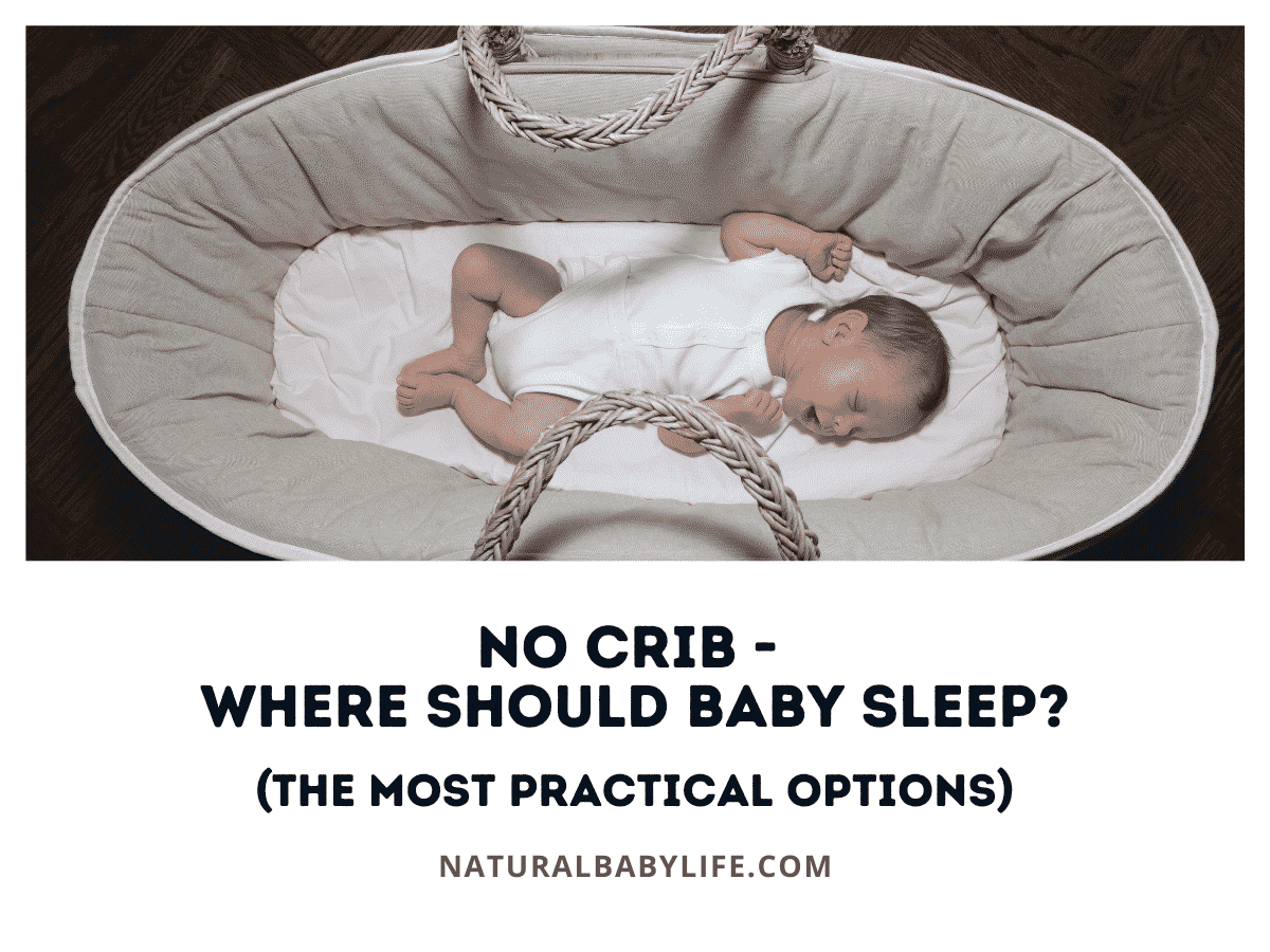 No Crib - Where Should Baby Sleep? (The Most Practical Options)
