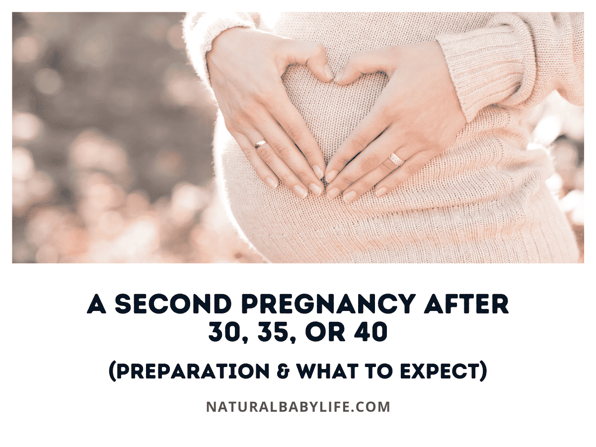 A Second Pregnancy After 30, 35, or 40 (Preparation & What To Expect)