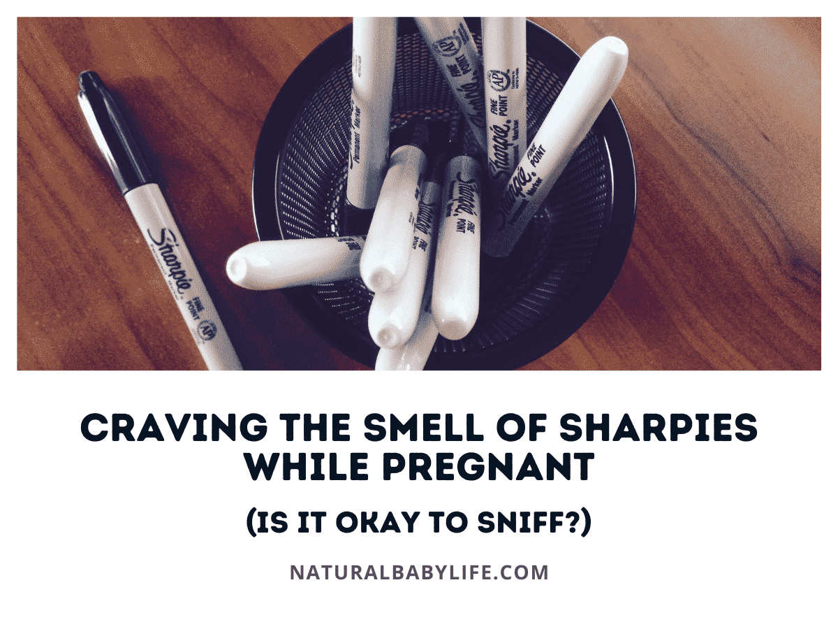 Craving the Smell of Sharpies While Pregnant (Is It Okay To Sniff?)