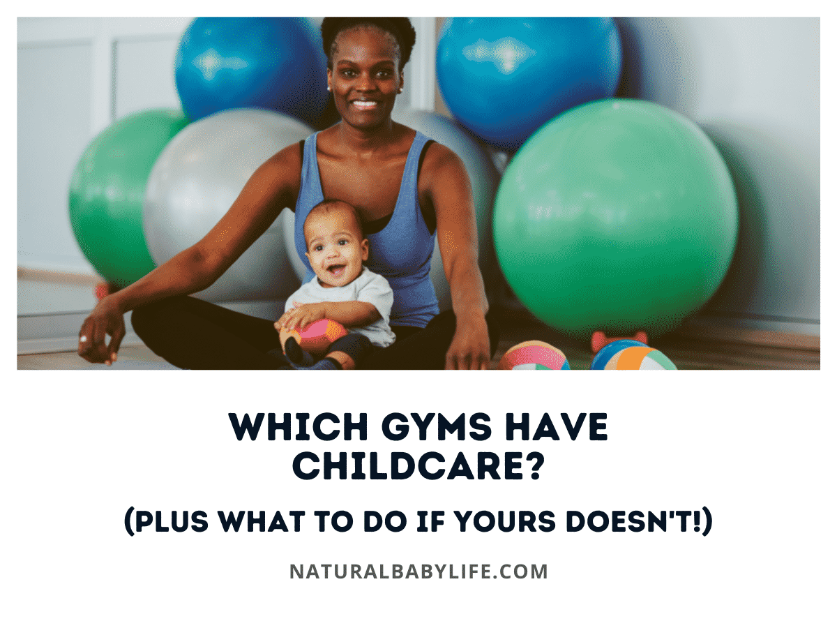 Which Gyms Have Childcare? (Plus What To Do if Yours Doesn't!)