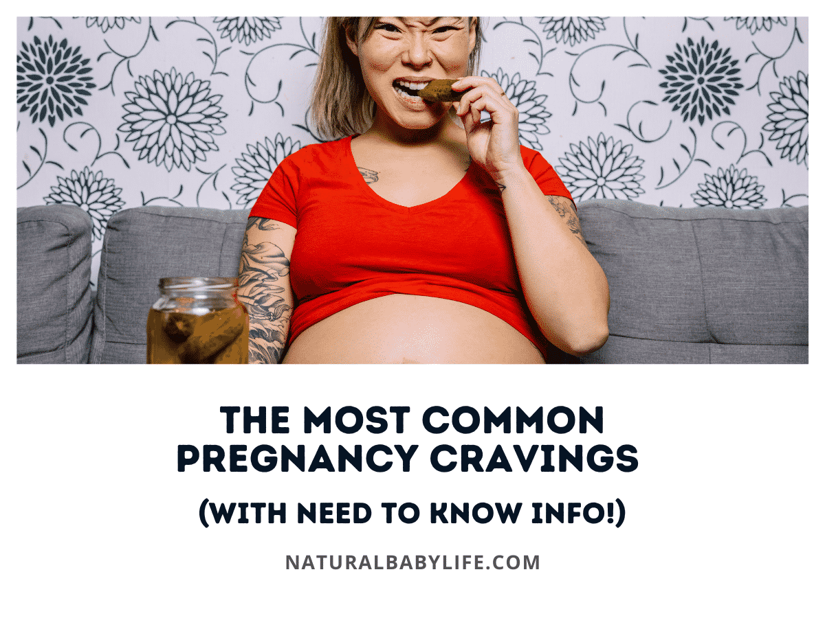 The Most Common Pregnancy Cravings (With Need To Know Info!)