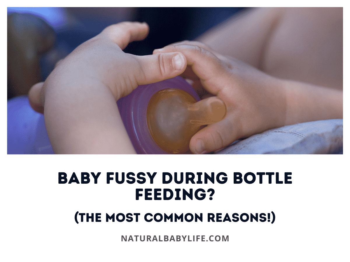 Baby Fussy During Bottle Feeding? (The Most Common Reasons!)