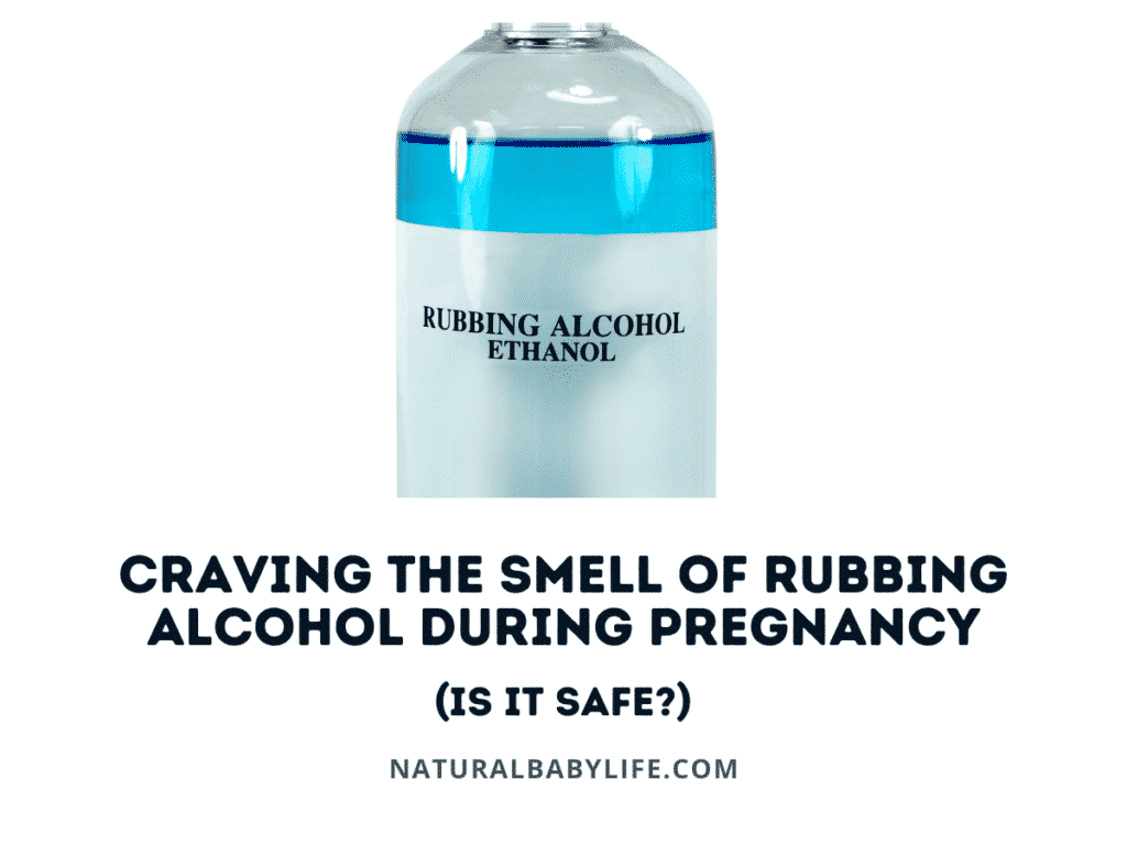 Craving The Smell Of Rubbing Alcohol During Pregnancy Is It Safe 