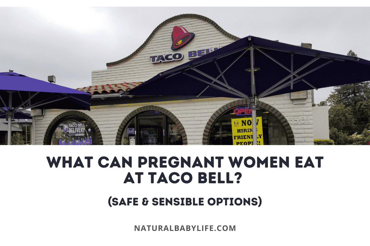 What Can Pregnant Women Eat at Taco Bell?