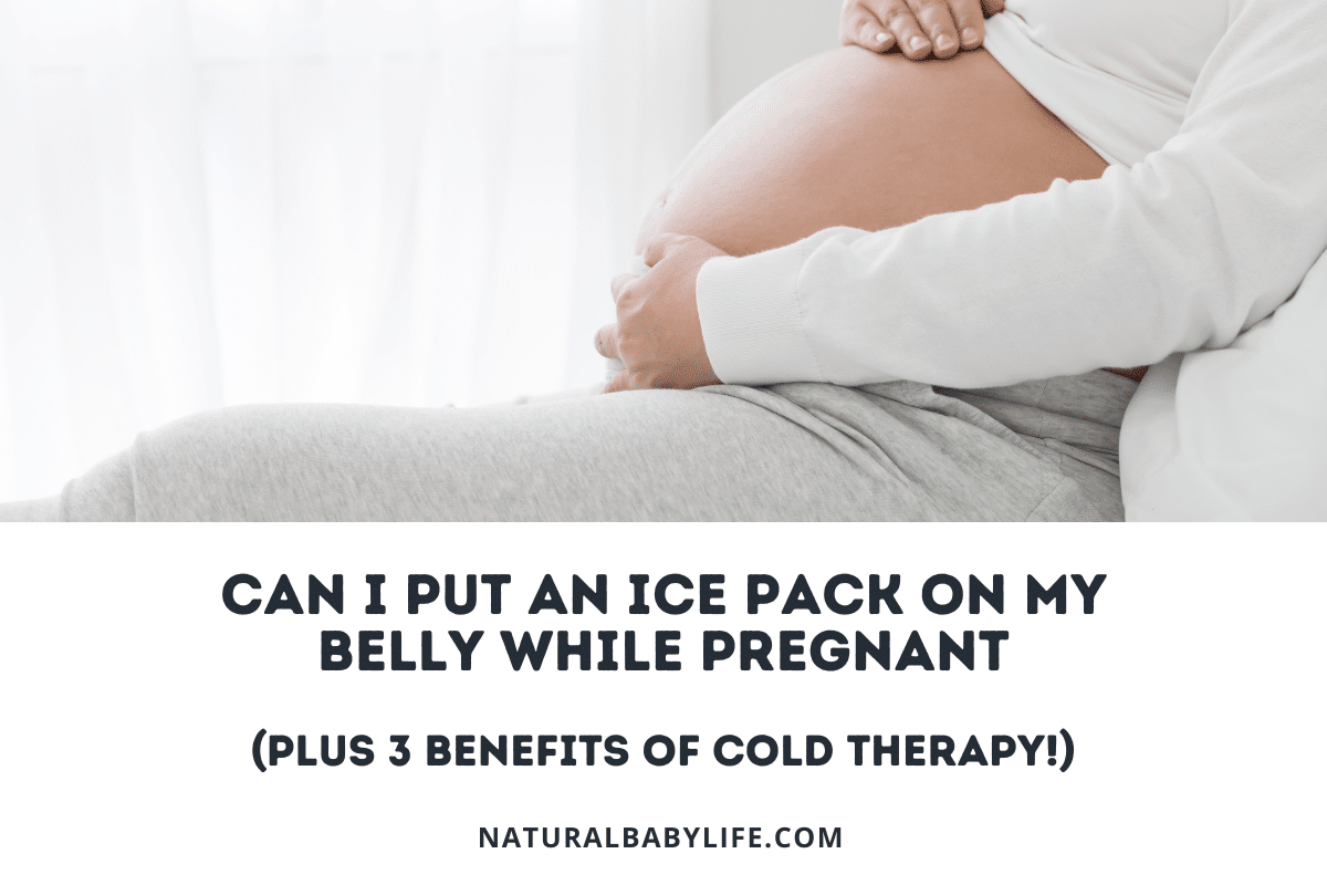 Can I Put an Ice Pack On My Belly While Pregnant (Plus 3 Benefits of Cold Therapy!)