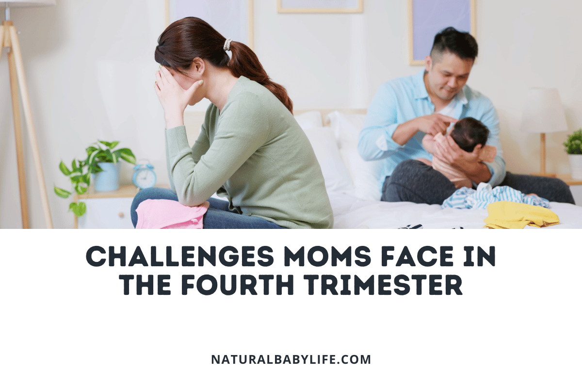 Challenges Moms Face in the Fourth Trimester