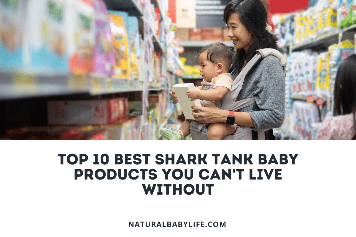 Top 10 Best Shark Tank Baby Products You Can't Live Without