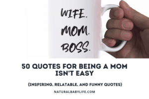 50 quotes for being a mom isn't easy