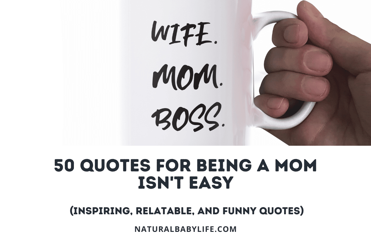 50 quotes for being a mom isn't easy