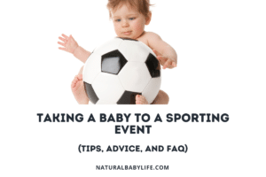 Taking a baby to a sporting event (Tips, advice, and FAQ)